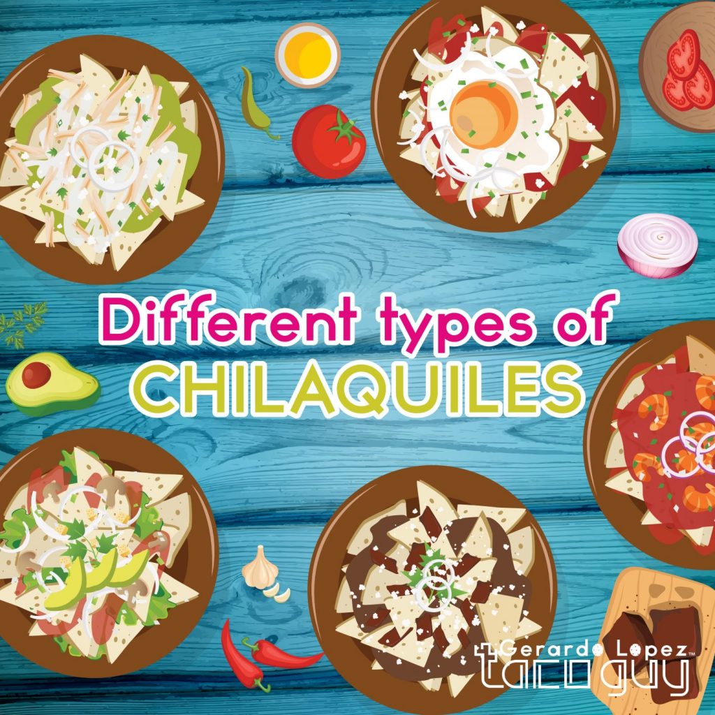 Different types of Chilaquiles